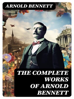 cover image of The Complete Works of Arnold Bennett